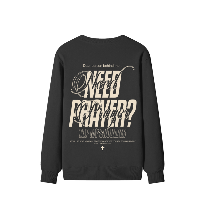 Epiphany 'Need Prayer?' Relaxed Sweatshirt