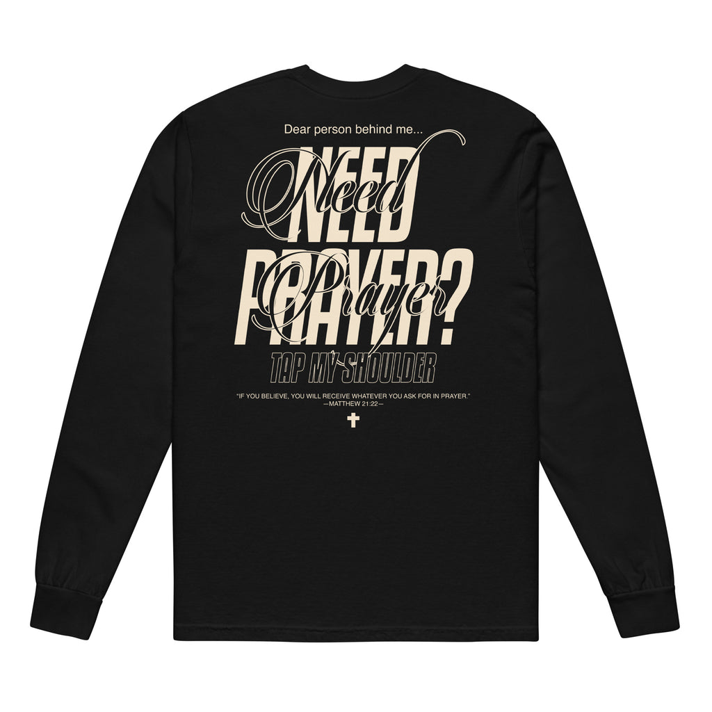 'Need Prayer?' Garment-Dyed Heavyweight Long-Sleeve Shirt