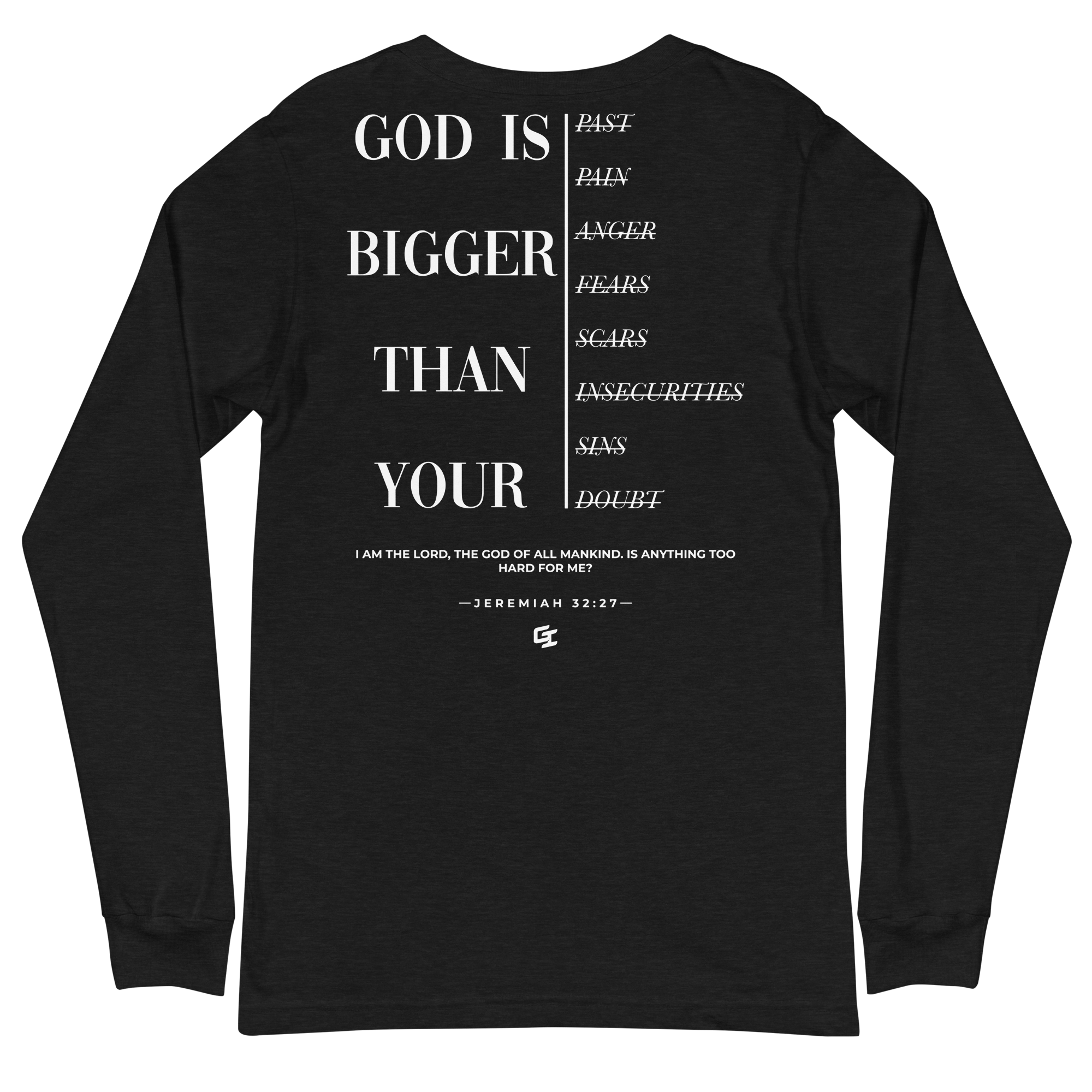 'God Is Bigger Than You...' Lightweight Long Sleeve T-Shirt